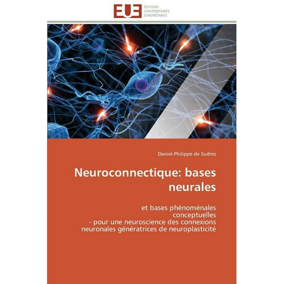 Omn.Univ.Europ.: Neuroconnectique: bases neurales (Paperback)