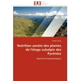 thumbnail image 1 of Omn.Univ.Europ.: Nutrition azotée des plantes de l''étage subalpin des pyrénées (Paperback), 1 of 1