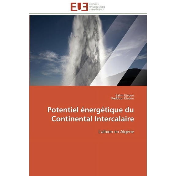 Omn.Univ.Europ. Potentiel Ã©nergÃ©tique du continental intercalaire, (Paperback)