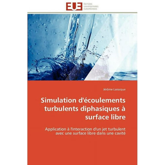 Omn.Univ.Europ.: Simulation d'Écoulements Turbulents Diphasiques À Surface Libre (Paperback)