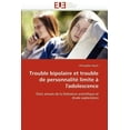 thumbnail image 1 of Omn.Univ.Europ.: Trouble Bipolaire Et Trouble de Personnalité Limite À l'Adolescence (Paperback), 1 of 1