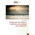 thumbnail image 1 of Omn.Univ.Europ.: Écoulement d'Un Fluide À Seuil Dans Une Conduite Avec Singularité (Paperback), 1 of 1