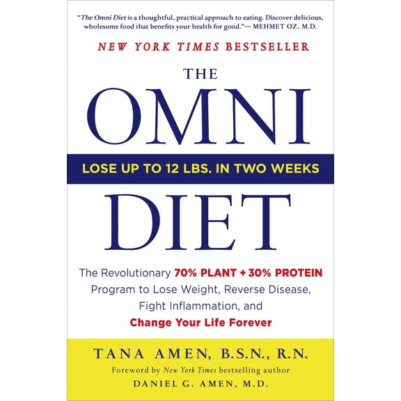 The Omni Diet : The Revolutionary 70% PLANT + 30% PROTEIN Program to Lose Weight, Reverse Disease, Fight Inflammation, and Change Your Life Forever (Paperback)