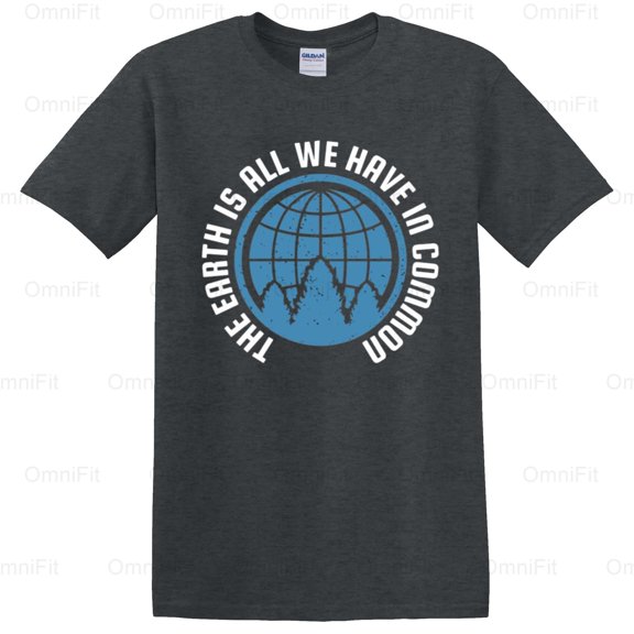 OmniFit23 Earth Day The Earth Is Home Environmental Awareness Planet Lover Residence Quote T-Shirt, for Unisex, up to size 5XL.