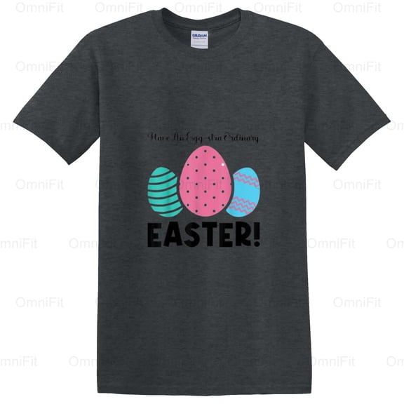 OmniFit25 Have An Egg Stra Ordinary Easter Pun Holiday Celebration Funny Wordplay Quote T-Shirt, for Unisex, up to size 5XL.
