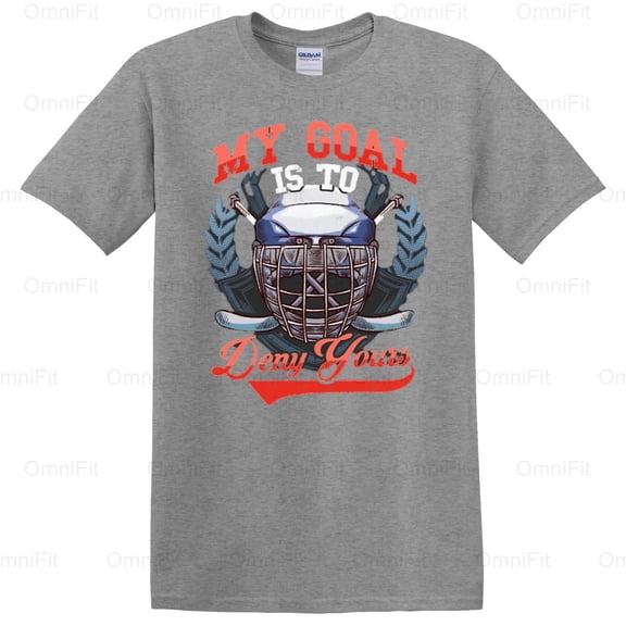 OmniFit27 My Goal Is To Deny Yours Hockey Defender Quote Graphic, Player Position Strategy T-Shirt, for Unisex, up to size 5XL.