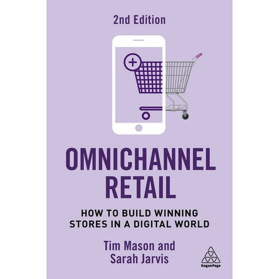 Omnichannel Retail: How to Build Winning Stores in a Digital World, (Hardcover)