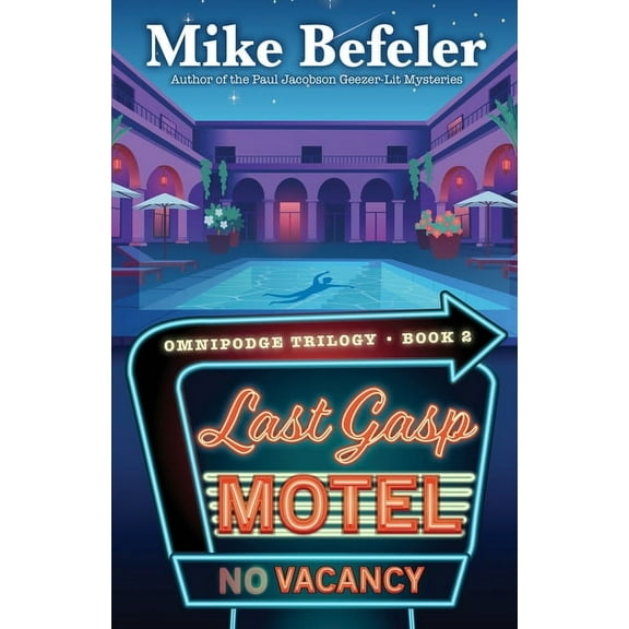 Omnipodge Trilogy Last Gasp Motel: An Omnipodge Mystery, Book 2, (Paperback)