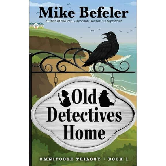Omnipodge Trilogy Old Detectives Home: An Omnipodge Mystery, Book 1, (Paperback)