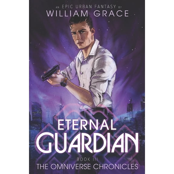 Omniverse Chronicles Eternal Guardian, Book 3, (Paperback)