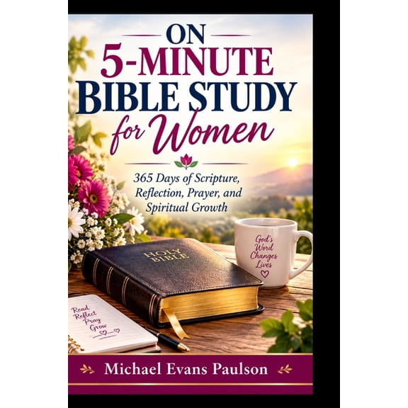 On 5-Minute Bible Study for Women: 365 Days of Scripture, Reflection, Prayer, and Spiritual Growth, (Paperback)