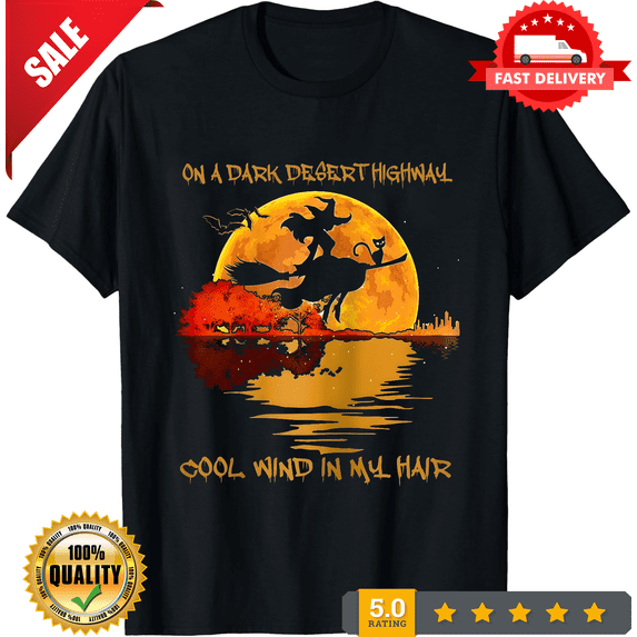 On A Dark Desert Highway Cool Wind In My Hair Witch Raglan T-shirt Size S-5XL, NEW TRENDING ITEM-TH82657