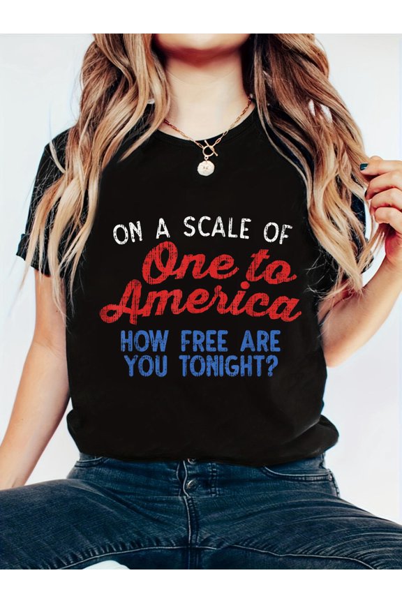 On A Scale of One to America 4th of July Fourth Party T-Shirt
