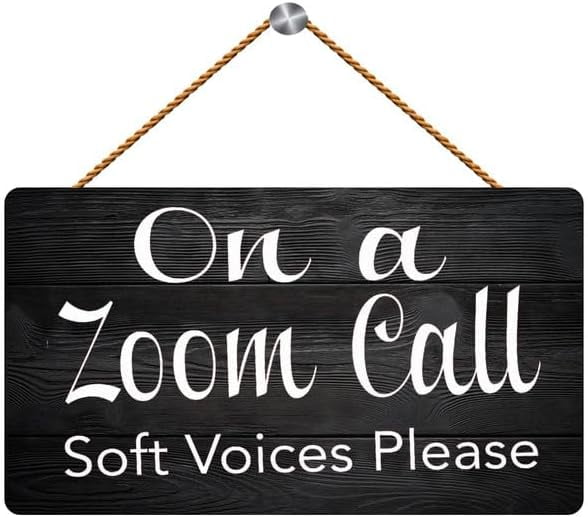 On A Zoom Call Soft Voices Please Custom Wood Sign Meeting For Home