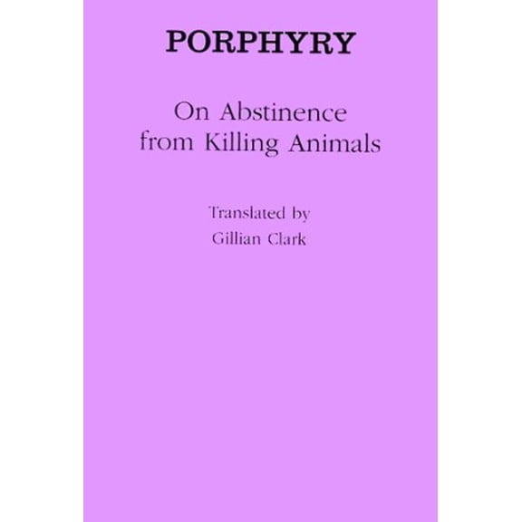 Pre-Owned On Abstinence from Killing Animals (Hardcover) 9780801436925