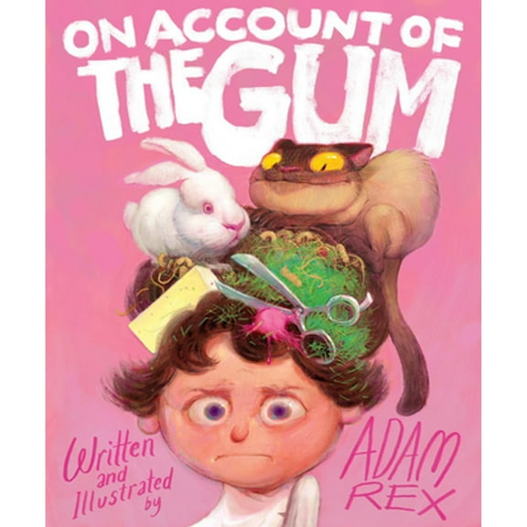 Pre-Owned On Account of the Gum (Hardcover) 1452181543 9781452181547