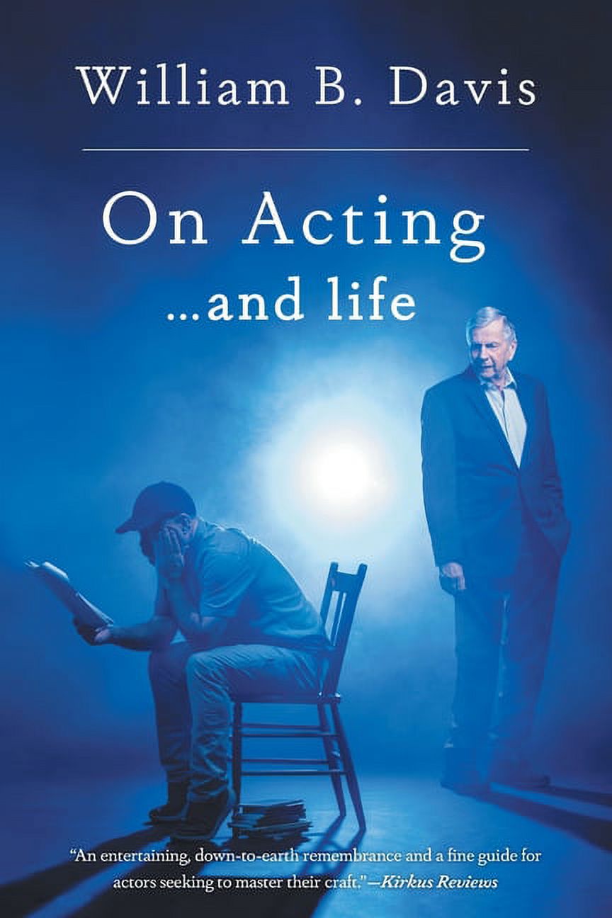 On Acting ... and Life: A New Look at an Old Craft (Paperback) by William B Davis - image 1 of 1