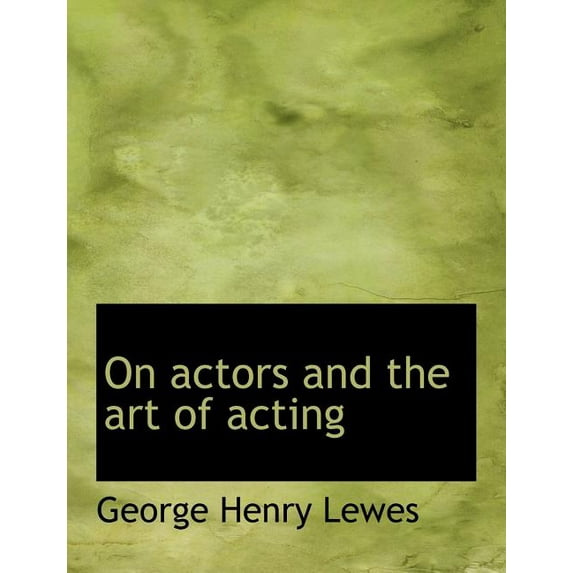 On Actors and the Art of Acting (Paperback)
