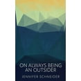 thumbnail image 1 of On Always Being An Outsider, (Paperback), 1 of 1