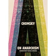 INSTITUTE PROFESSOR & PROFESSOR OF LINGUISTICS (EMERITUS) NOAM CHOMSKY On Anarchism (Paperback)