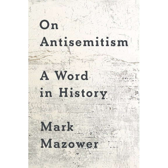 On Antisemitism: A Word in History, (Hardcover)
