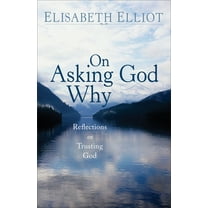 Pre-Owned On Asking God Why: And Other Reflections on Trusting God in a Twisted World (Paperback) 0800731247 9780800731243