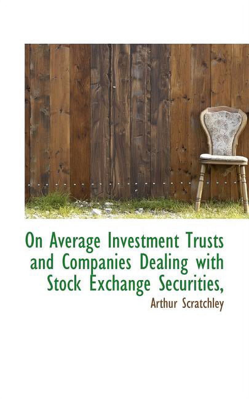 On Average Investment Trusts and Companies Dealing with Stock Exchange Securities, (Paperback)