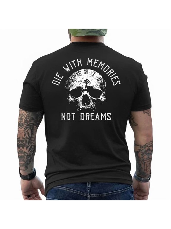 On Back Die Memories Not Dreams Skull Motivational T-Shirt
