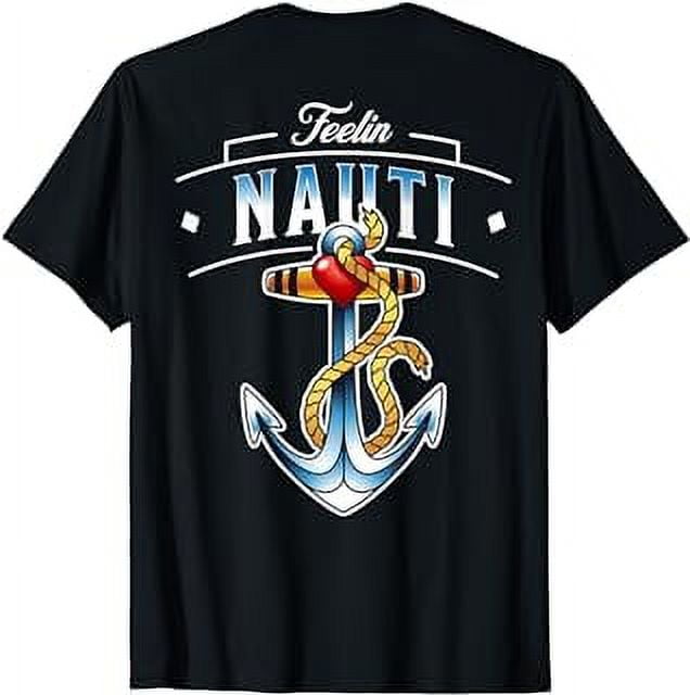 On Back Nautical Boating Anchor Boating Sailing Feelin Nauti T-Shirt ...