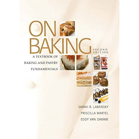 Pre-Owned On Baking: A Textbook of Baking and Pastry Fundamentals (Hardcover) by Sarah R Labensky, Klaus G Tenbergen, Eddy Vandamme