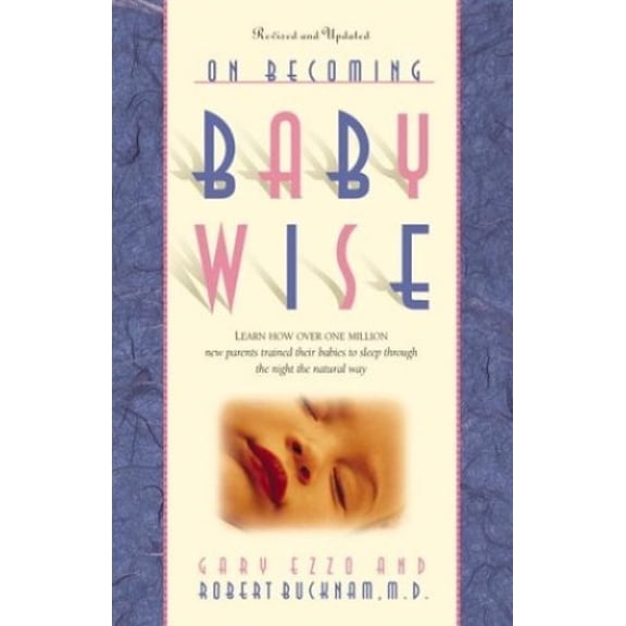 Pre-Owned On Becoming Baby Wise (Paperback) 1576734587 9781576734582
