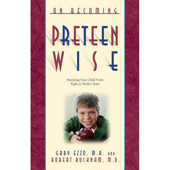 On Becoming... On Becoming Pre-Teen Wise: Parenting Your Child from 8-12 Years, (Paperback)