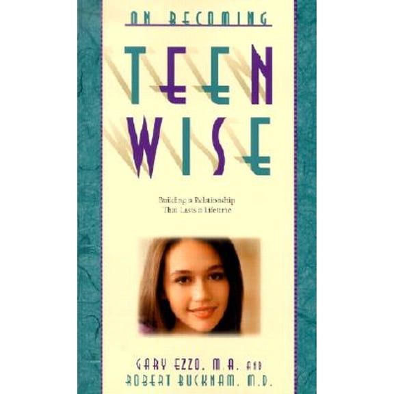 Pre-Owned On Becoming Teen Wise: Building a Relationship That Lasts a Lifetime, 9780971453258, 097145325X, Paperback,