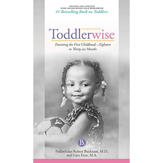 Pre-Owned On Becoming Toddlerwise 2019 Edition: From First Steps to Potty Training, 9781932740264, 1932740260, Paperback,
