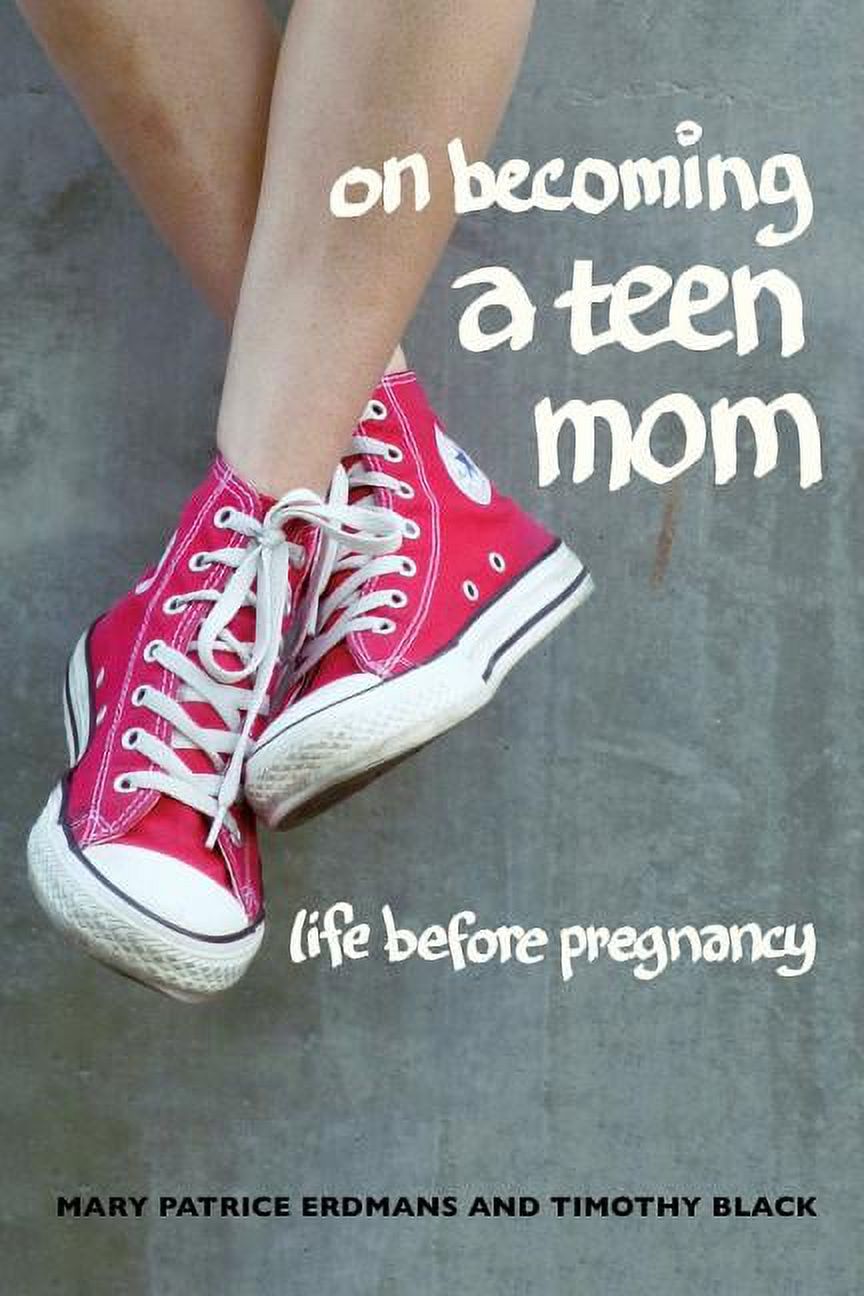 On Becoming a Teen Mom : Life before Pregnancy (Edition 1) (Paperback)