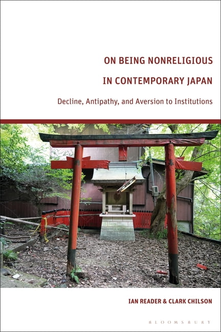 On Being Nonreligious in Contemporary Japan: Decline, Antipathy, and Aversion to Institutions, (Paperback)