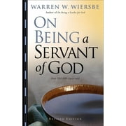 DR WARREN W WIERSBE; JIM CYMBALA On Being a Servant of God (Paperback)