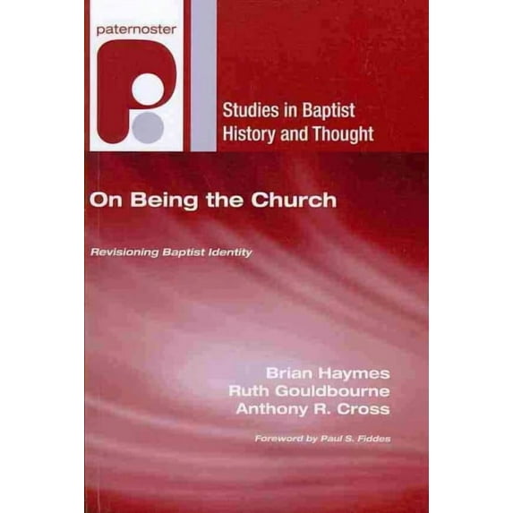 On Being the Church (Paperback) by Brian Haymes, Ruth Gouldbourne, Anthony R Cross