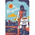 thumbnail image 1 of On Bicycles: 50 Ways the New Bike Culture Can Change Your Life (Paperback), 1 of 3