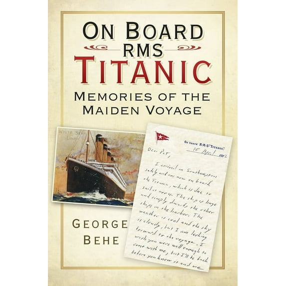 On Board RMS Titanic : Memories of the Maiden Voyage (Paperback)