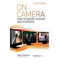 thumbnail image 1 of Pre-Owned On Camera: How To Report, Anchor & Interview (Paperback) 0415831822 9780415831826, 1 of 1