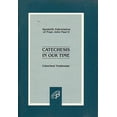 thumbnail image 1 of Pre-Owned Catechesis in Our Time (Paperback) 0819814865 9780819814869, 1 of 1
