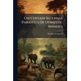thumbnail image 1 of On Certain Internal Parasites Of Domestic Animals (Paperback), 1 of 1