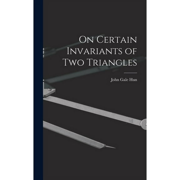 On Certain Invariants of Two Triangles (Hardcover)