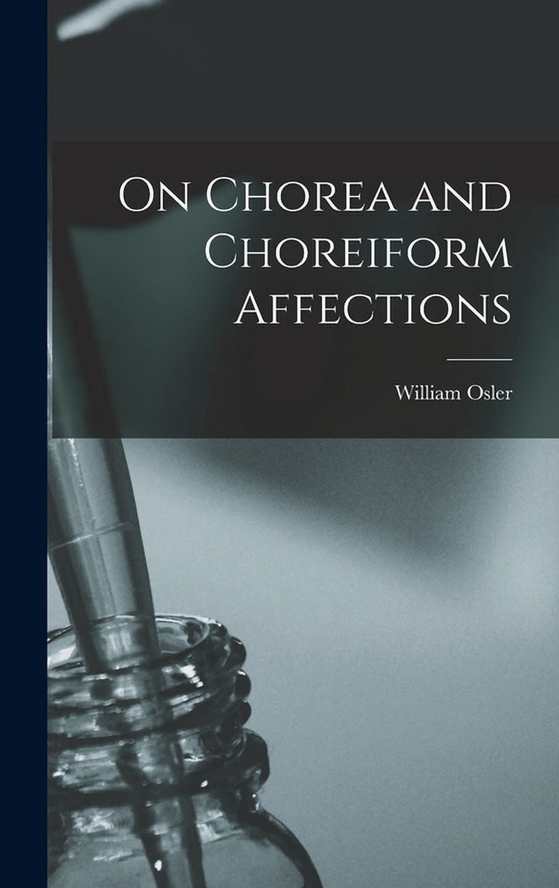 On Chorea and Choreiform Affections (Hardcover) - Walmart.com