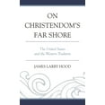 thumbnail image 1 of On Christendom's Far Shore: The United States and the Western Tradition, (Hardcover), 1 of 1
