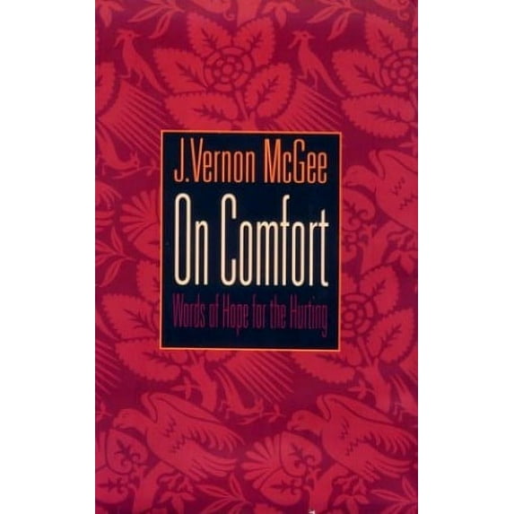 Pre-Owned On Comfort: Words of Hope for the Hurting (Hardcover) 0785281991 9780785281993