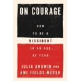 thumbnail image 1 of On Courage: How to Be a Dissident in an Age of Fear, (Hardcover), 1 of 1