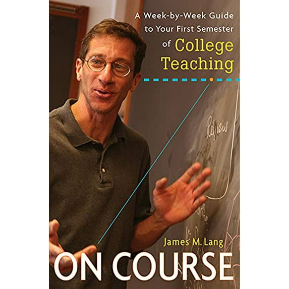 Pre-Owned On Course: A Week-By-Week Guide to Your First Semester of College Teaching (Paperback) 0674047419 9780674047419