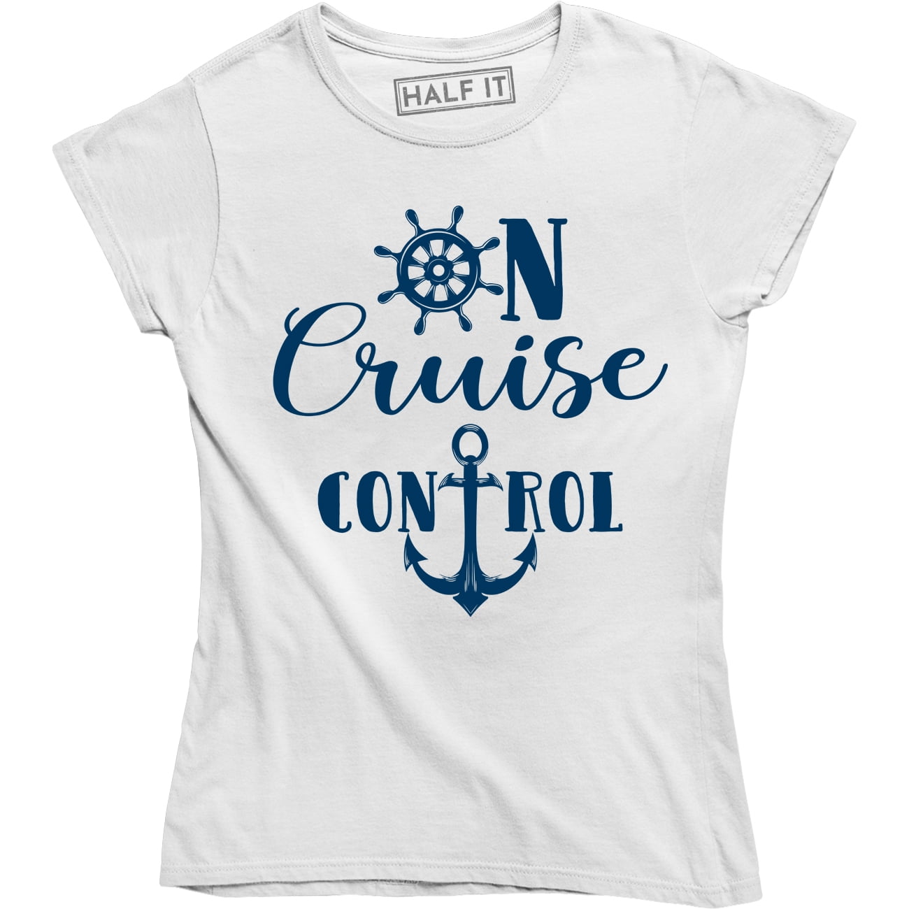 On Cruise Control Anchor Nautical Sailing Summer Vacation Travel Funny T- Shirt 